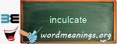 WordMeaning blackboard for inculcate